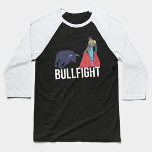 Bullfighting - Bullfight Text - Matador and Bull Baseball T-Shirt